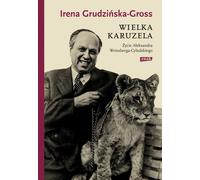 Le grand carrousel. La vie d'Aleksander Weissberg-Cybulski (Buch auf Polnisch)