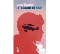 Le Grand Cercle - Maggie Shipstead - 10/18 - Poche - Roman