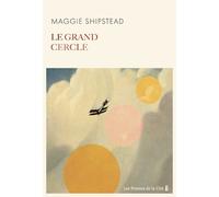 Le Grand Cercle - Maggie Shipstead - Presses De La Cite - broché - Roman