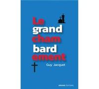 Le grand chambardement Guy Jacquet (Auteur)