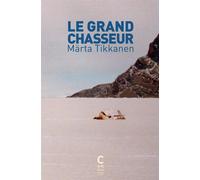 Le grand chasseur - Märta Tikkanen - Cambourakis - Poche - Roman