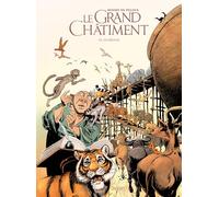 LE GRAND CHATIMENT - T2 - LE DELUGE