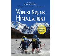 Le grand chemin de l'Himalaya Bartosz Malinowski (Buch auf Polnisch)