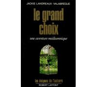 Le grand choix: Une aventure médiumnique