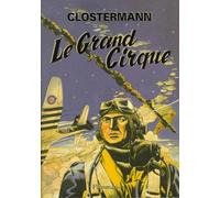 Le Grand Cirque. Souvenirs d'un pilote de chasse français
