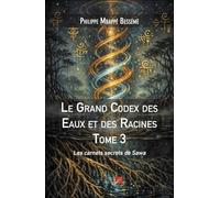 Le Grand Codex des Eaux et des Racines Tome 3: Les carnets secrets de Sawa