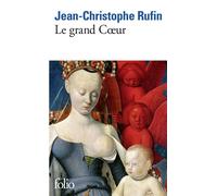 Jean-Christophe Rufin – Le grand Cœur – Roman – Poche – Gallimard