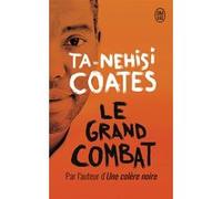 Le grand combat Ta-Nehisi Coates (Auteur), Karine Lalechère (Traduction)