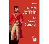 Le Grand Complot Livre en gros caractères - Laurent Joffrin - De La Loupe - broché - Roman