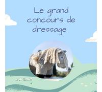 Le grand concours de dressage