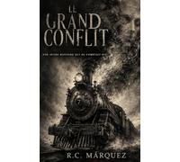 Le Grand Conflit - Livre I: Une autre histoire qui ne comptait pas