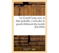 Le Grand Coup – Triomphe universel de l'eglise, probablement le 19-20 septembre