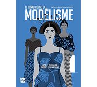 Le Grand Cours De Modélisme - Tome 1, Jupe Et Pantalon, Bases Et Déclinaisons Pour Créer N'importe Quel Modèle