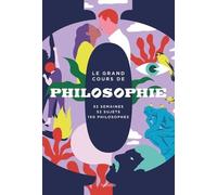 Le grand cours de Philosophie - Semaine par semaine Collectif (Auteur)