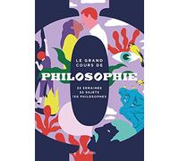 Le grand cours de Philosophie - Semaine par semaine Collectif (Auteur)