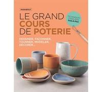 Le grand cours de poterie : nouvelle édition Collectif (Auteur)