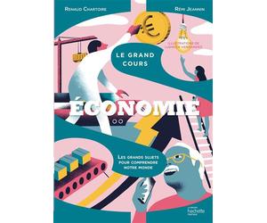Le grand cours Économie Les grands sujets pour comprendre notre monde - Rémi Jeannin - Hachette Pratique - relié - Guide