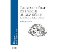 Le grand débat de l'école au XIXe siècle: Les instituteurs du Second Empire