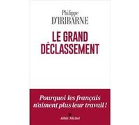 Le Grand Déclassement Philippe d' Iribarne (Auteur)