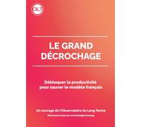 Le grand décrochage: Débloquer la productivité pour sauver le modèle français