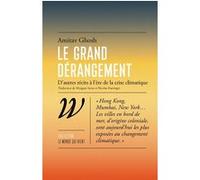 Le grand dérangement - D’autres récits à l’ère de la crise c Amitav Ghosh (Auteur)