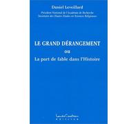 Le grand dérangement ou la part de fable dans l'Histoire