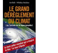 Le Grand dérèglement du climat
