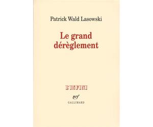 Le grand dérèglement Le roman libertin du XVIIIᵉ siècle - Patrick Wald Lasowski - Gallimard - broché - Essai