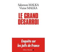 Le Grand Désarroi - Enquête Sur Les Juifs De France