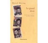 Le Grand désir - Marcel Moring - Flammarion - broché - Livre