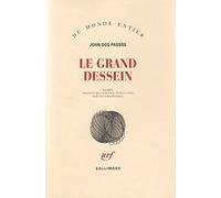 John Dos Passos – Le Grand Dessein – Gallimard – Livre