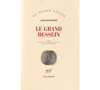 John Dos Passos – Le Grand Dessein – Gallimard – Livre