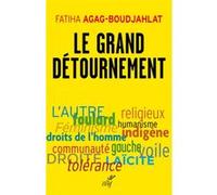 Le grand détournement Fatiha Agag-Boudjahlat (Auteur)