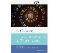 Le grand dictionnaire de théologie - Walter Elwell - Excelsis - broché - Dictionnaire et encyclopédie