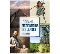 Le Grand Dictionnaire des Landes