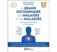 Jacques Martel & Lucie Bernier – Le grand dictionnaire des malaises et des maladies – Broché