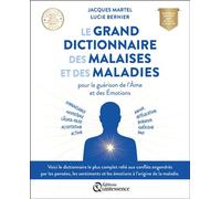 Jacques Martel & Lucie Bernier – Le grand dictionnaire des malaises et des maladies – Broché
