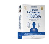 Le grand dictionnaire des malaises et maladies