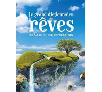 Le Grand Dictionnaire Des Rêves