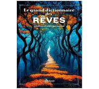 Grand dictionnaire des rêves – Analyse et interprétation – Artemis