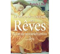 Le grand dictionnaire des rêves et leurs interprétations