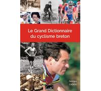 Georges Cadiou – Le grand dictionnaire du cyclisme breton – Broché – Cristel