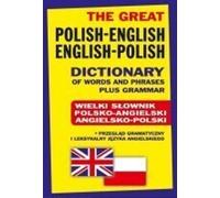 Le grand dictionnaire polonais-anglais anglais-polonais de mots et d'expressions, plus la grammaire