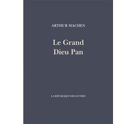 Le Grand Dieu Pan - Arthur Machen - La Republique Des Lettres - broché - Roman