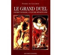 Le grand duel Pierre De Lagarde (Auteur)