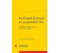 Le Grand Écrivain et sa première Vie Collectif (Auteur), Maria Zerari (Editeur du volume)
