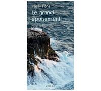 Nelly Pons, Vincent Beaume – Le grand épuisement – Récit d'un épuisement humain – Broché