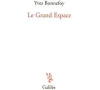 Le grand espace Yves Bonnefoy (Auteur)