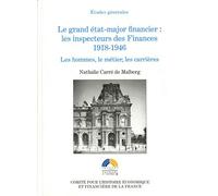 Le grand etat-major financier : les inspecteurs des finances 1918-1946. les h - Nathalie Carré De Malberg - Igpde Cheff - broché - Etude