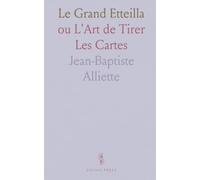 Le Grand Etteilla: ou L'Art de Tirer Les Cartes
